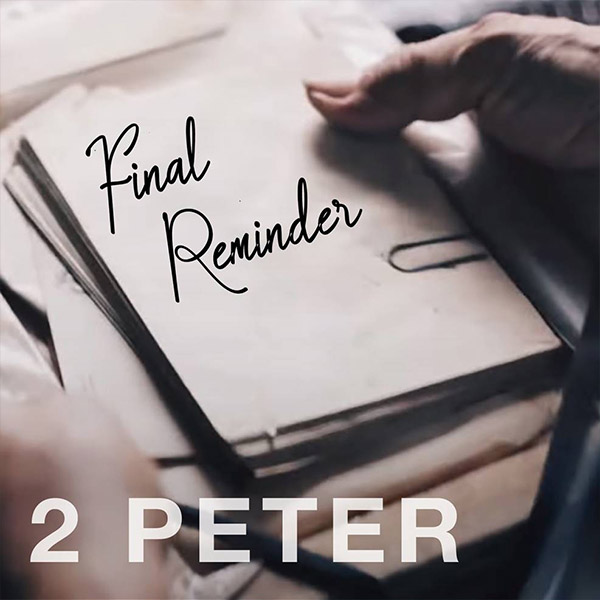 2 Peter – Part 8 + QT