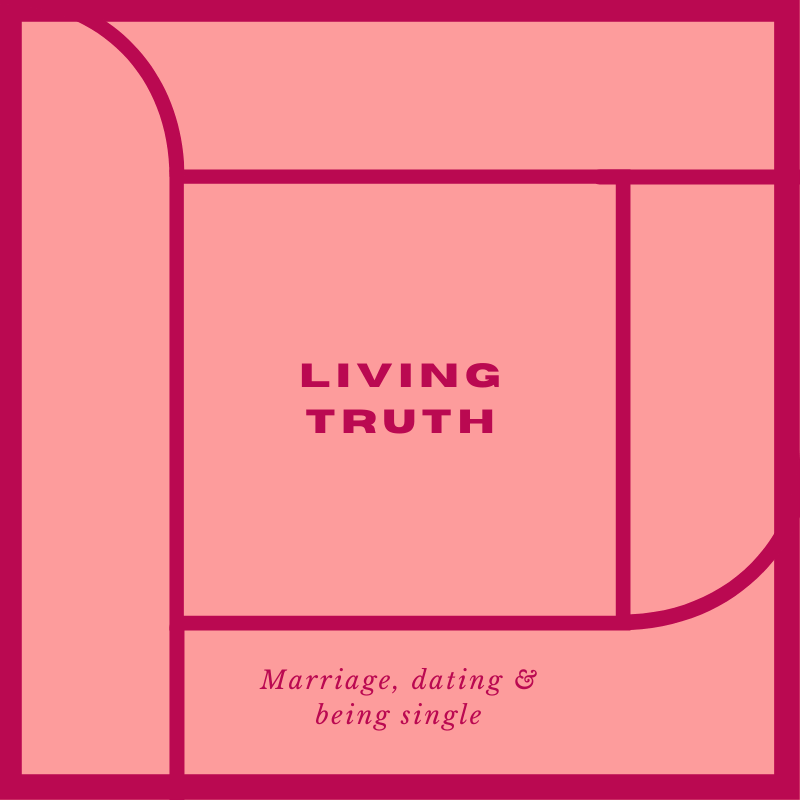 Living Truth – Being Single